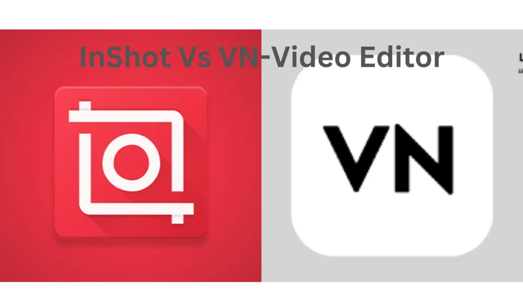 inshot vs. VN